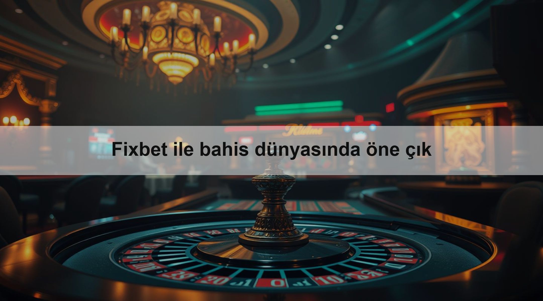 Fixbet ile bahis dünyasında öne çık 1 Fixbet ile bahis dünyasında öne çık