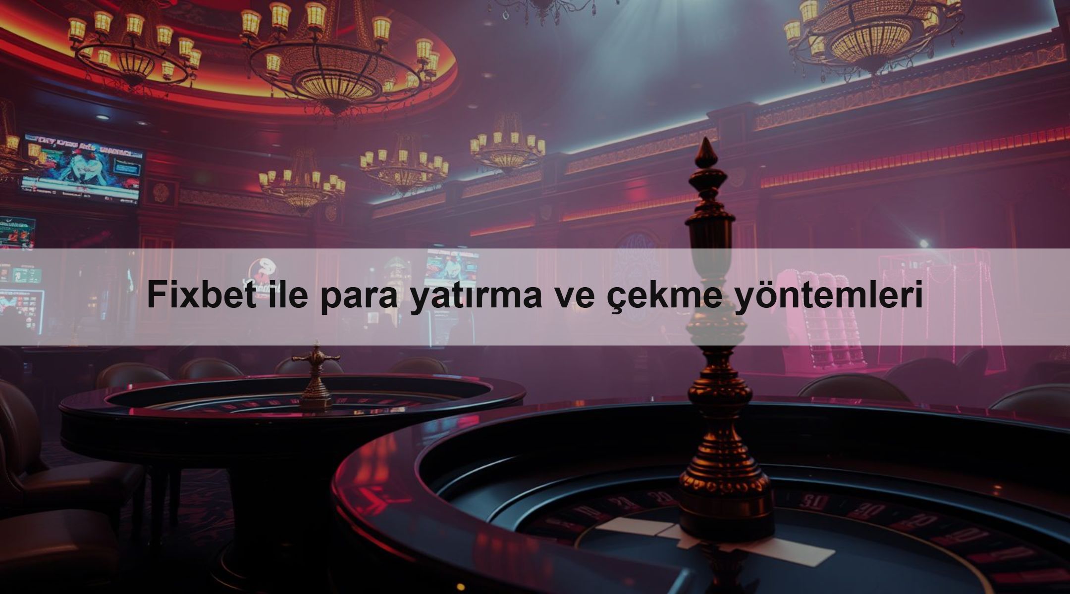 Fixbet ile para yatırma ve çekme yöntemleri 1 Fixbet ile para yatırma ve çekme yöntemleri